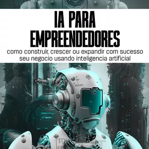 Inteligencia artificial para empreendedores.